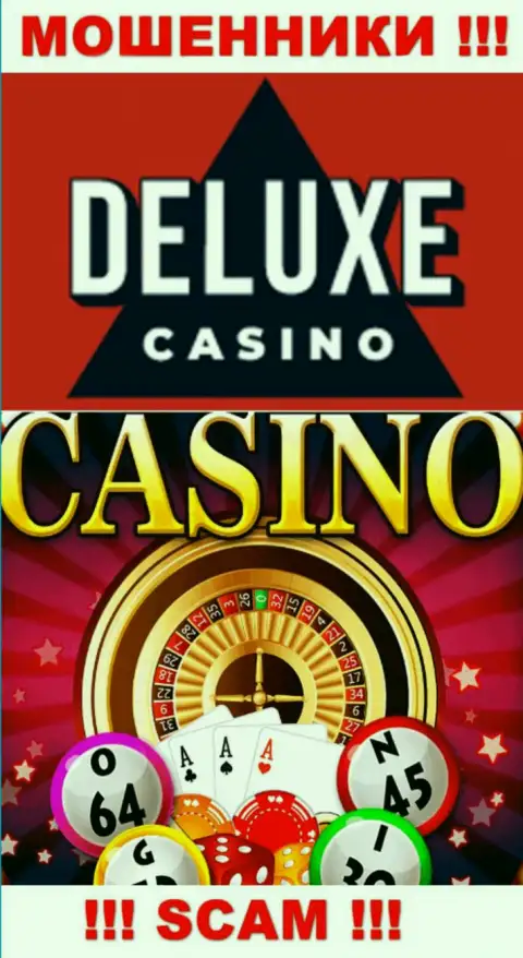 Deluxe Casino - это типичные мошенники, направление деятельности которых - Casino