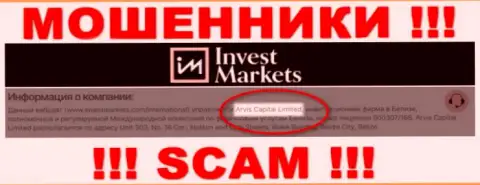 Арвис Капитал Лтд  - это юридическое лицо организации InvestMarkets Com, будьте осторожны они МОШЕННИКИ !!!