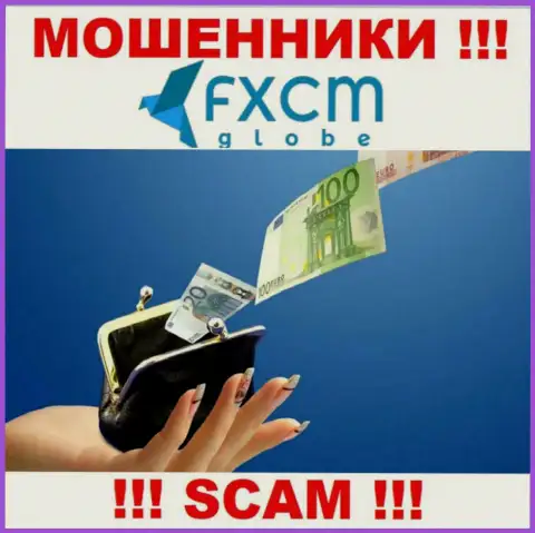 Рекомендуем избегать интернет-мошенников FXCMGlobe Com - обещают массу прибыли, а в конечном итоге сливают