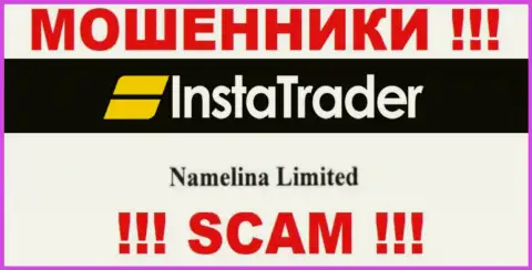 Юр лицо организации Insta Trader - это Namelina Limited, информация взята с официального портала