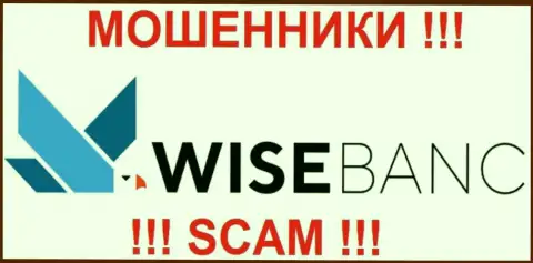 Wise Banc - это КУХНЯ НА ФОРЕКС !!! SCAM !!!