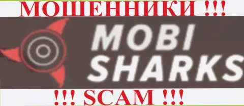 MobiSharks - ВОРЮГИ !!! ПРИЧИНЯЮТ ВРЕД СВОИМ КЛИЕНТАМ